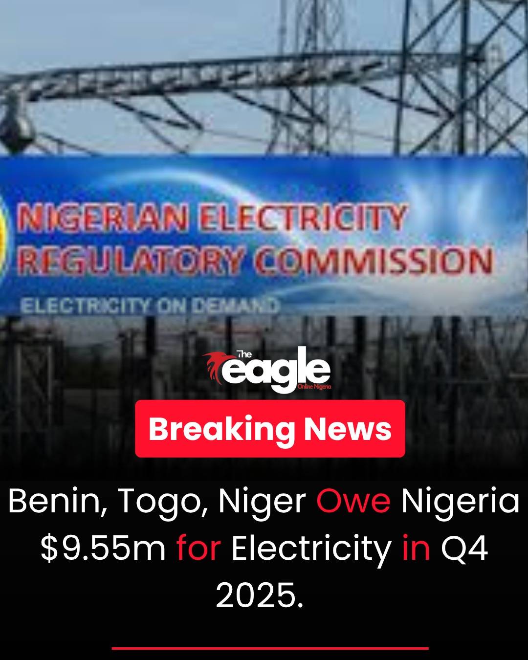 Benin, Togo, Niger Owe Nigeria $9.55m for Electricity — NERC Report
Nigerian Electricity Regulatory...