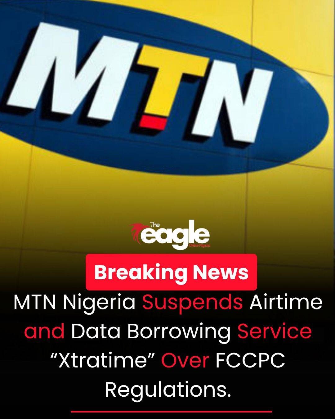 MTN Nigeria has suspended its airtime and data borrowing service, “Xtratime,” following new regulato...