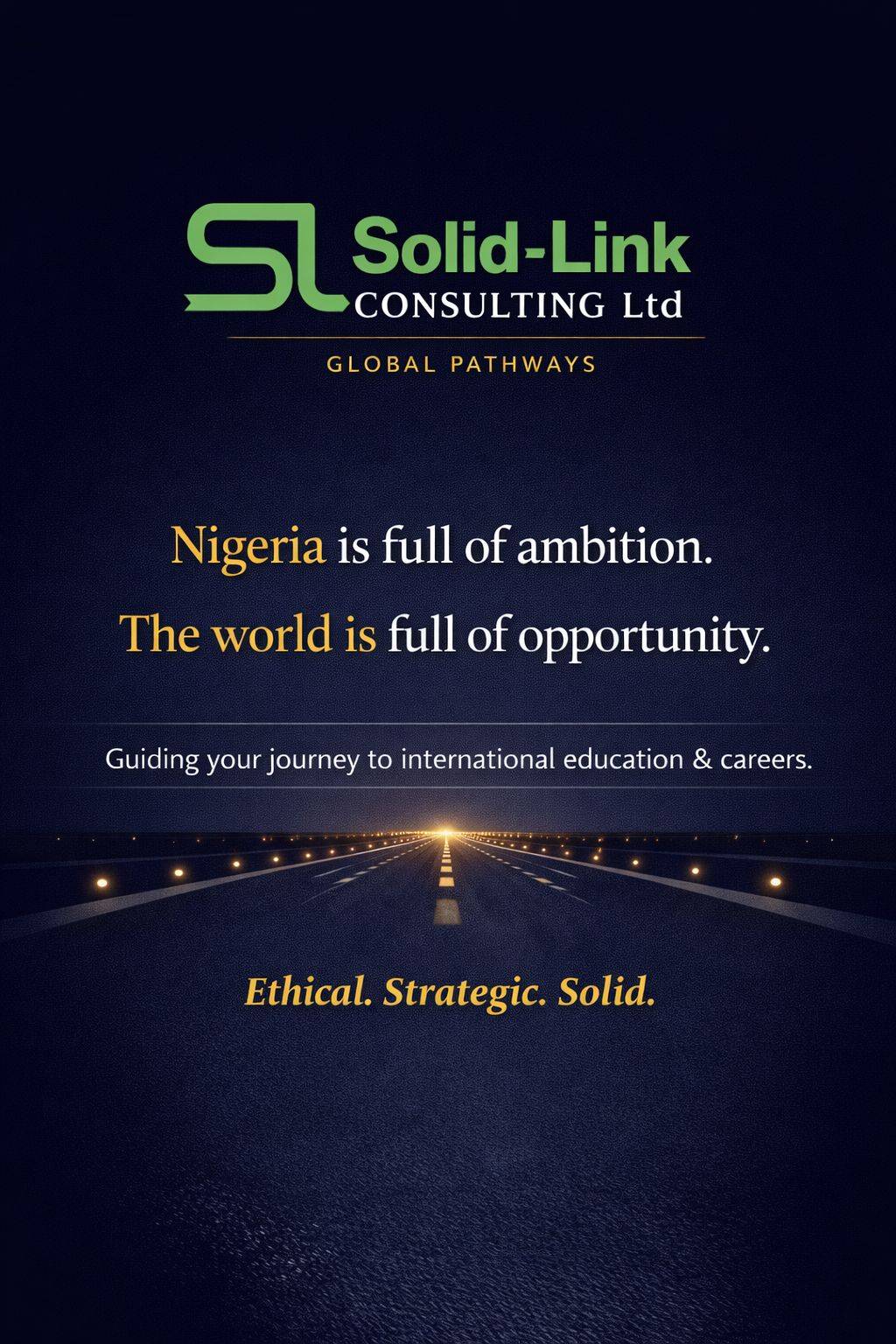 Nigeria is full of ambition.
The world is full of opportunity.
At Solid-Link Consulting, we have sp...