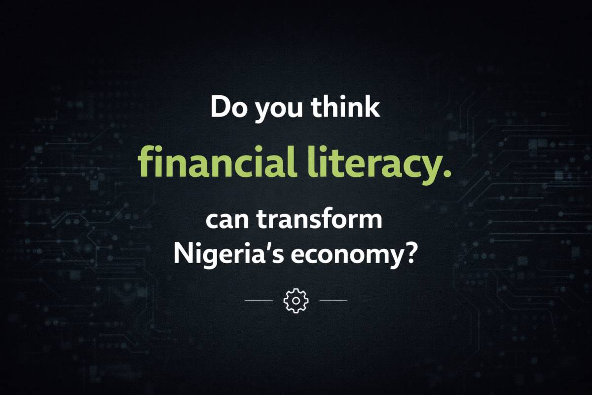Financial literacy isn’t just personal growth — it’s national transformation. 🇳🇬💡