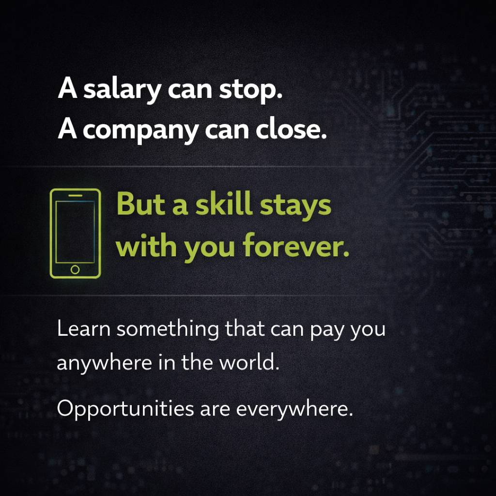 Invest in learning something that can pay you anywhere in the world. ๐๐