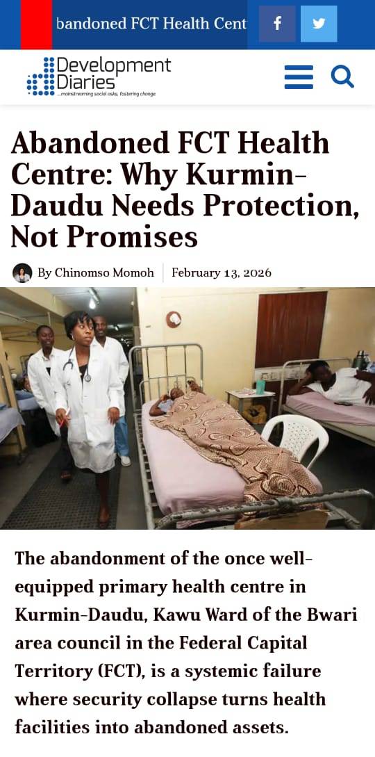 Abandoned FCT Health Centre: Why Kurmin-Daudu Needs Protection, Not Promises
https://developmentdia...
