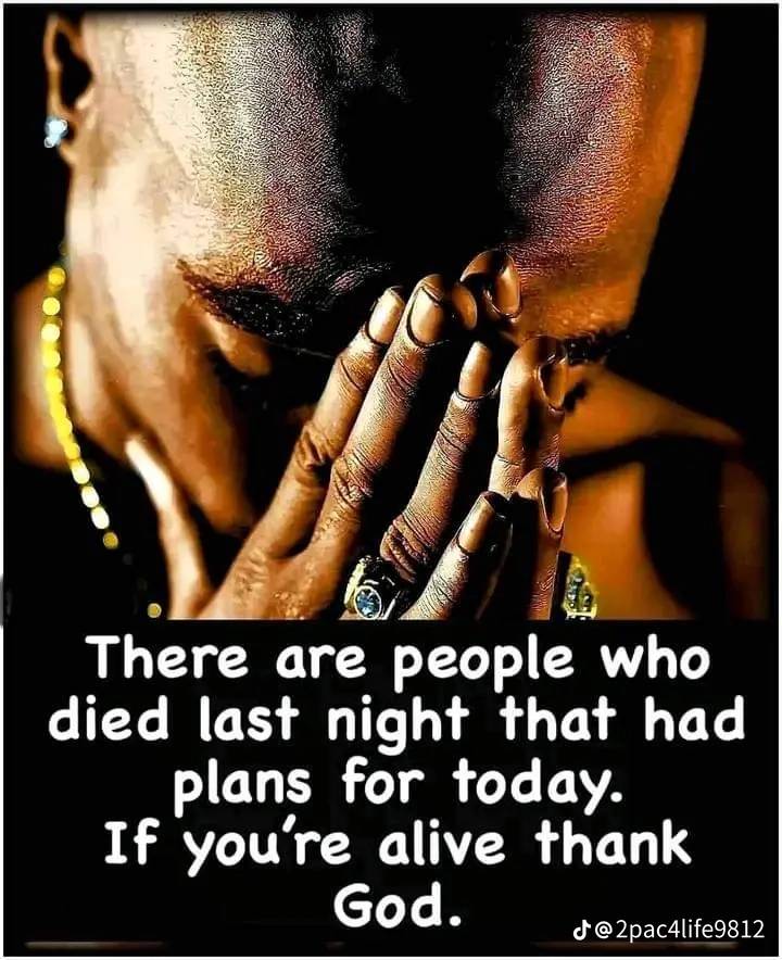 Give thanks to God for being alive