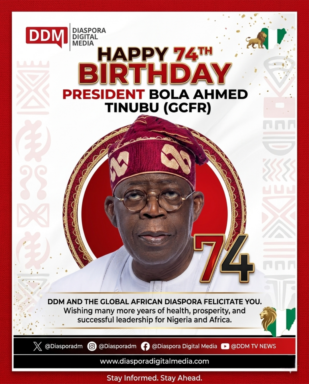 Diaspora Digital Media celebrates the 74th birthday of Bola Ahmed Tinubu, President of the Federal R...