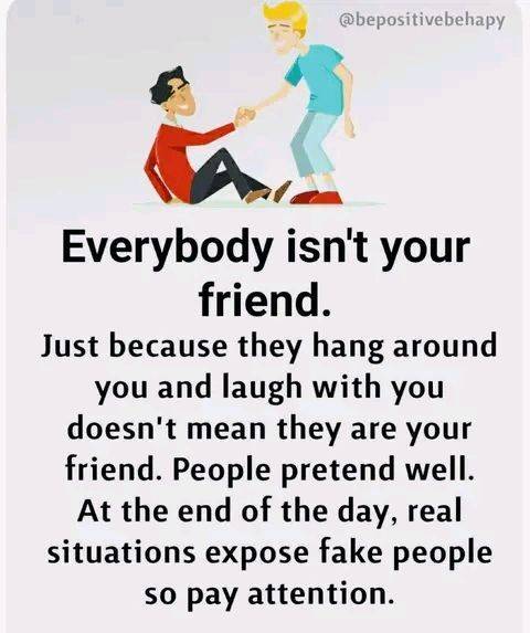 #Please Be Wise Not All That Come Around You Are Your Friend 👬