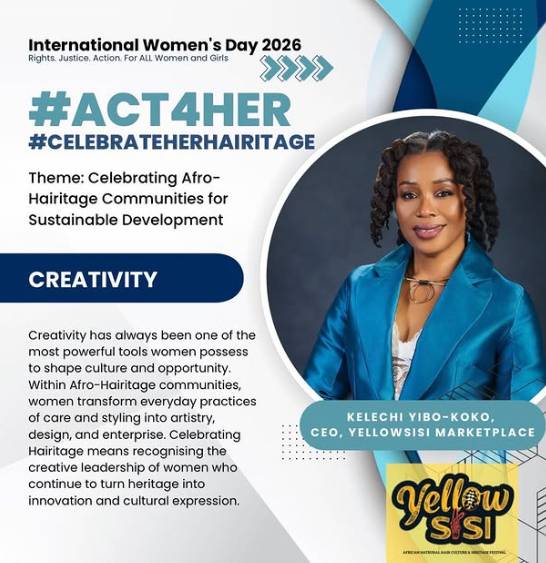 YellowSisi Marketplace has launched the #ACT4HER / #CelebrateHerHairitage campaign to mark #Internat...