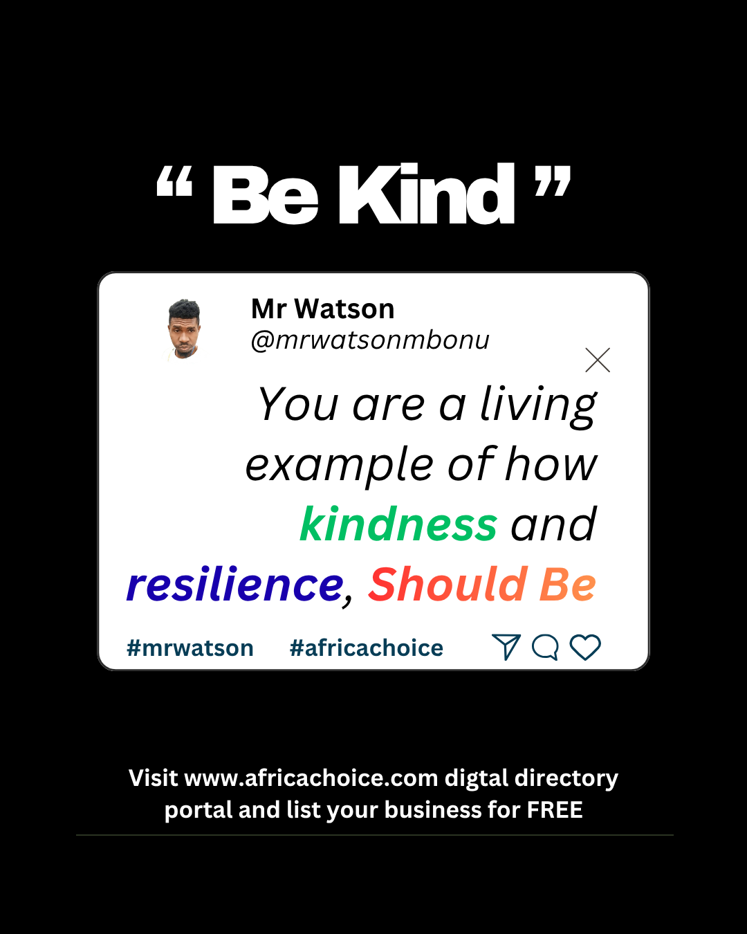 Be Kind
You are a living example of how kindness and resilience can get you a long way. Please Be K...
