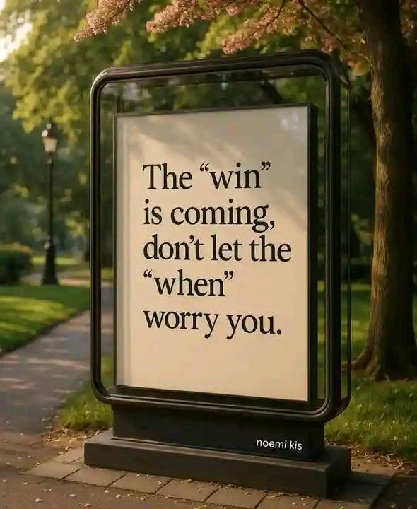 Be patient and trust God timing