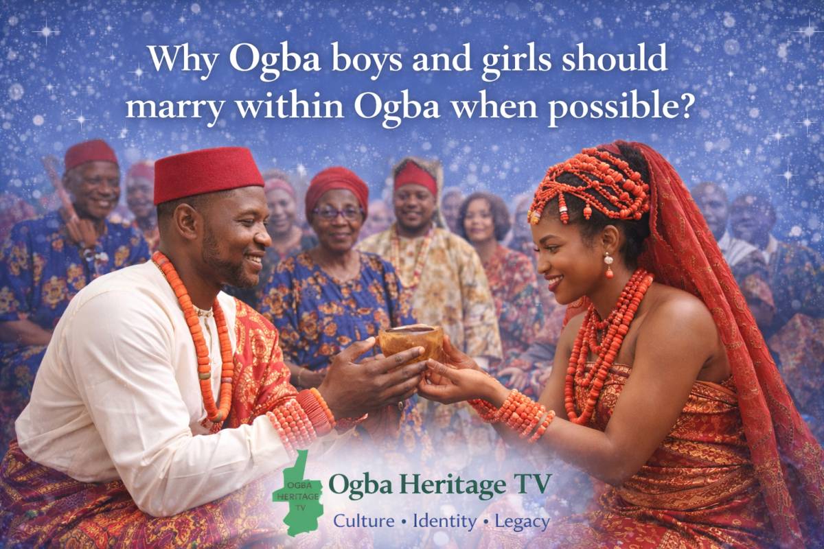 Why Ogba Boys & Girls Should Marry Within Ogba When Possible
Marriage has always been more than the...