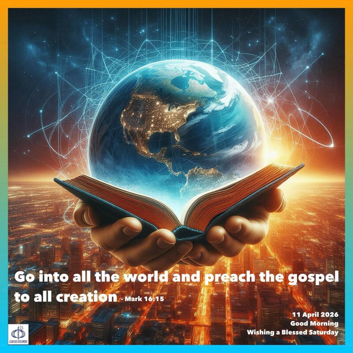 Go into the world and preach the gospel to all creation 
(Mark 16:15)
