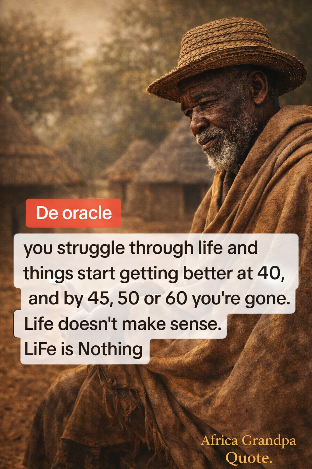 What is life.  Africa Grandpa thought
