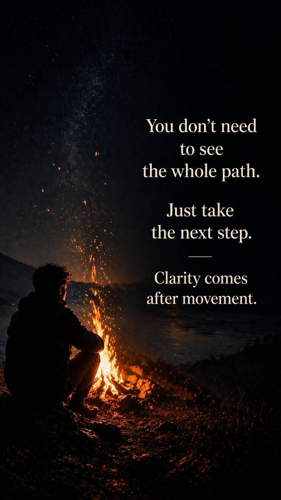 Clarity comes when you take a move. Africa Grandpa Advice.  Don't give up