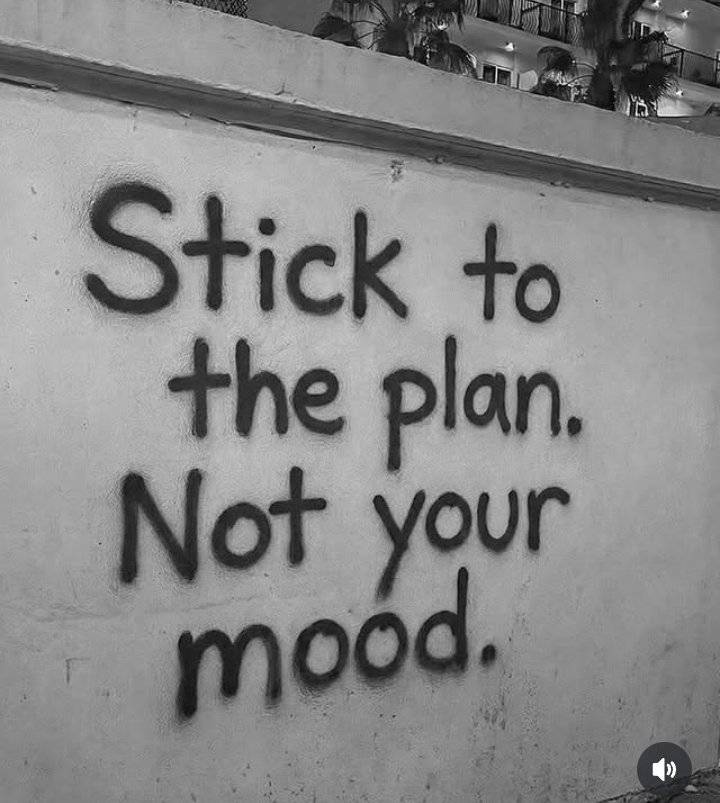 ALWAYS STICk TO THE PLAN