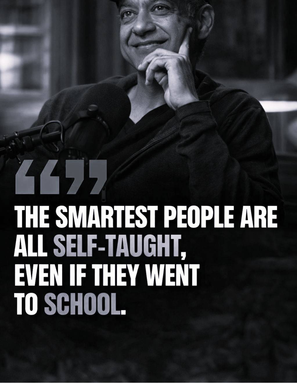 BE SELF-TAUGHT. EVEN IF YOU WENT TO SCHOOL ๐ซ