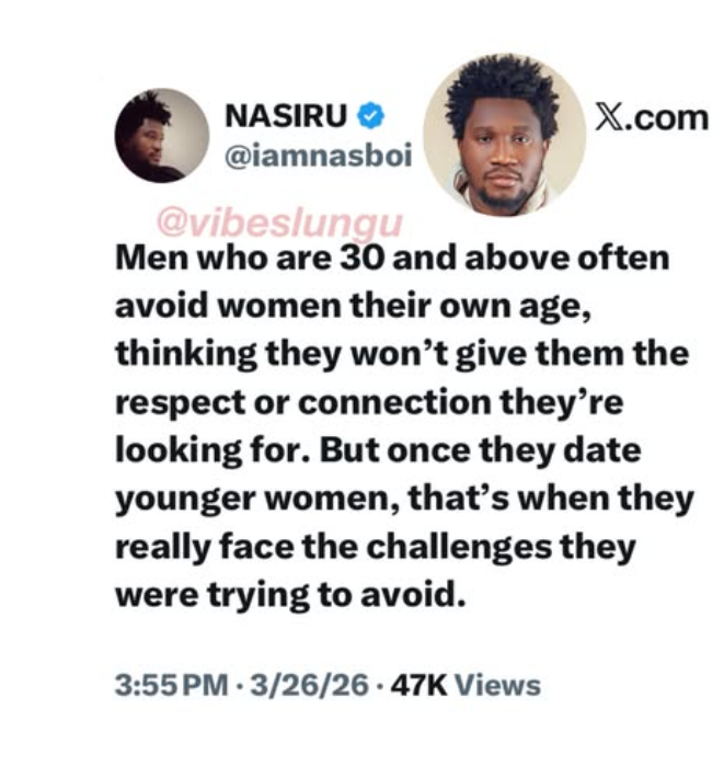 "Men who are 30 and above often avoid women their own age..."
-Nasboi
#dailygist