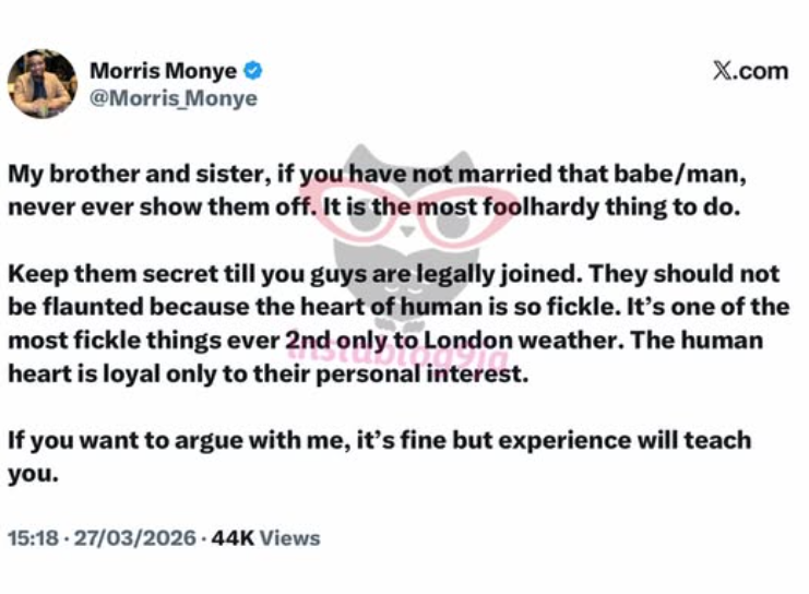 Flaunting a babe or a man you have not married is the most foolhardy thing to do — Businessman Morri...