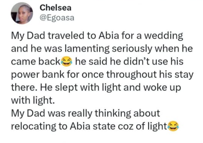 Man considers relocating to Abia after enjoying 24 hours of power supply during a wedding visit.
#da...