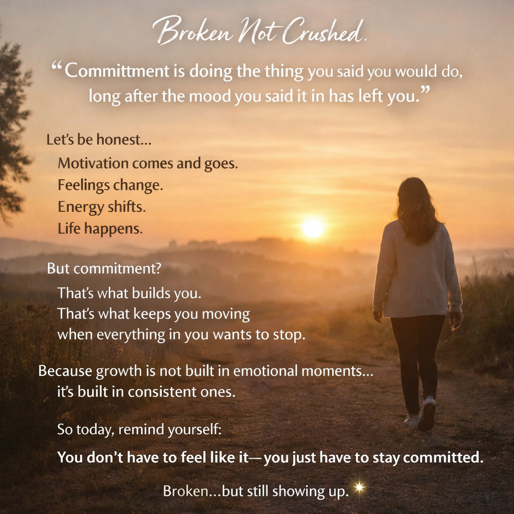 “Commitment is doing the thing you said you would do,
long after the mood you said it in has left yo...