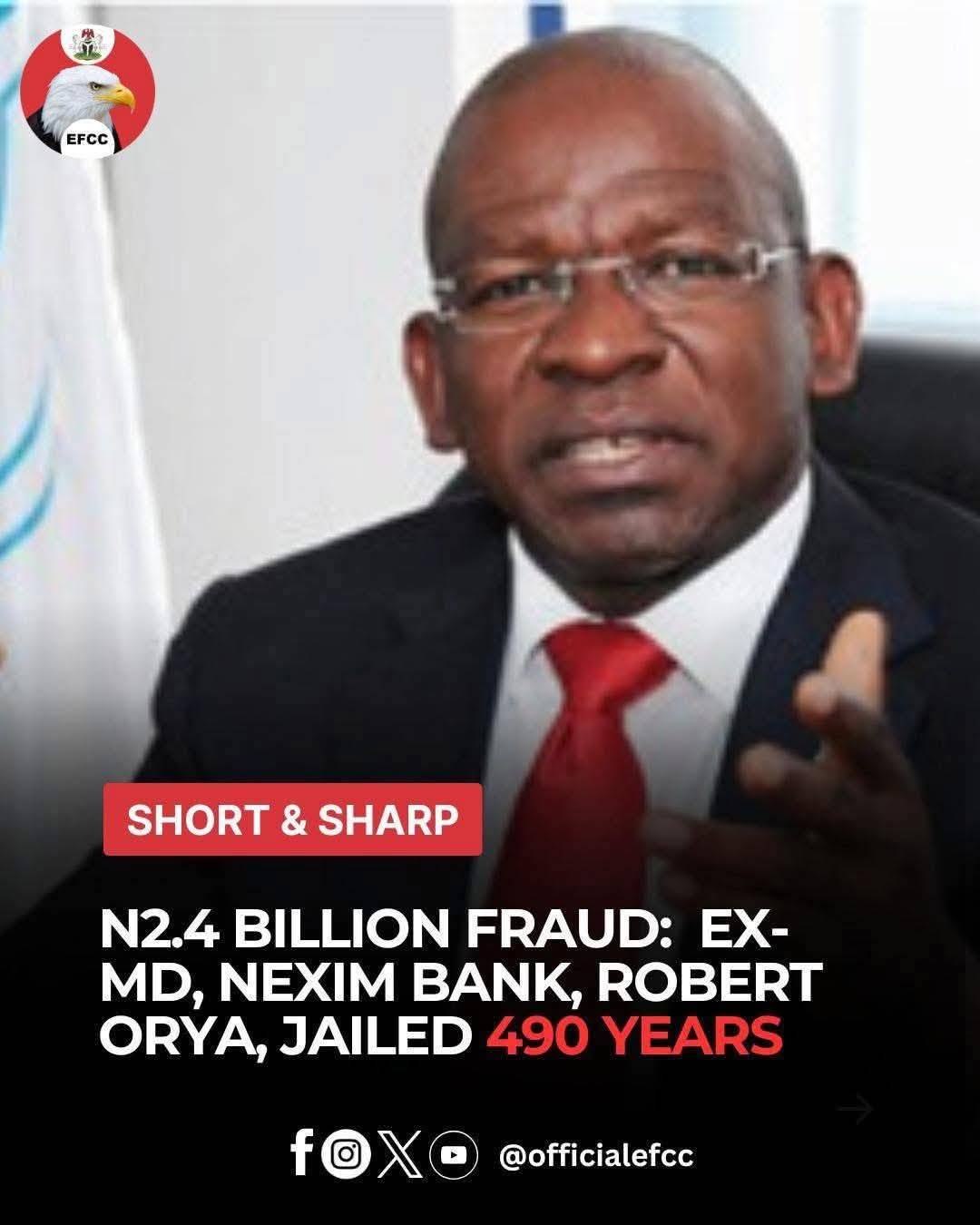 N2.4 Billion Fraud: EX-MD, NEXIM Bank, Robert Orya, Jailed 490 Years
The EFCC, today, February 5,...