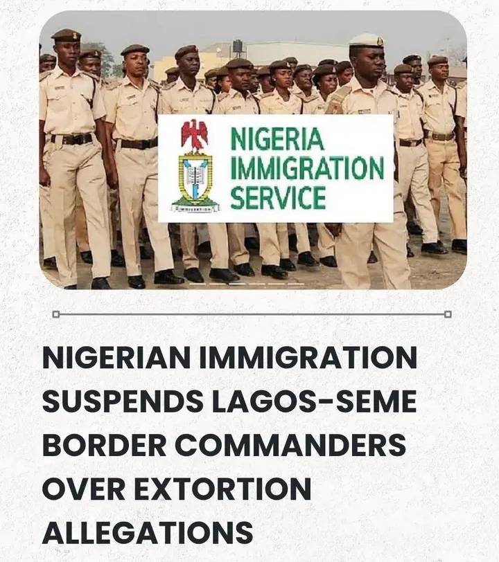 Immigration suspends Lagos-Seme border comptrollers over extortion claims
The Nigeria Immigration S...