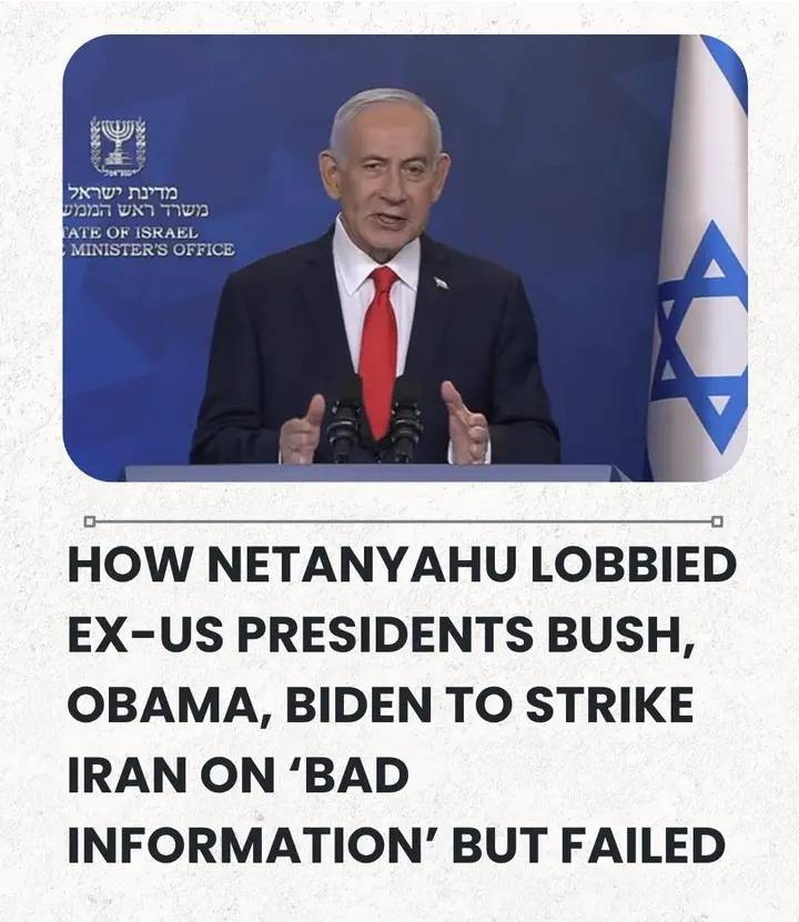 How Netanyahu Lobbied Ex-US Presidents Bush, Obama, Biden To Strike Iran On ‘Bad Information’ But Fa...