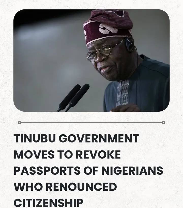 Tinubu Government Moves To Revoke Passports Of Nigerians Who Renounced Citizenship