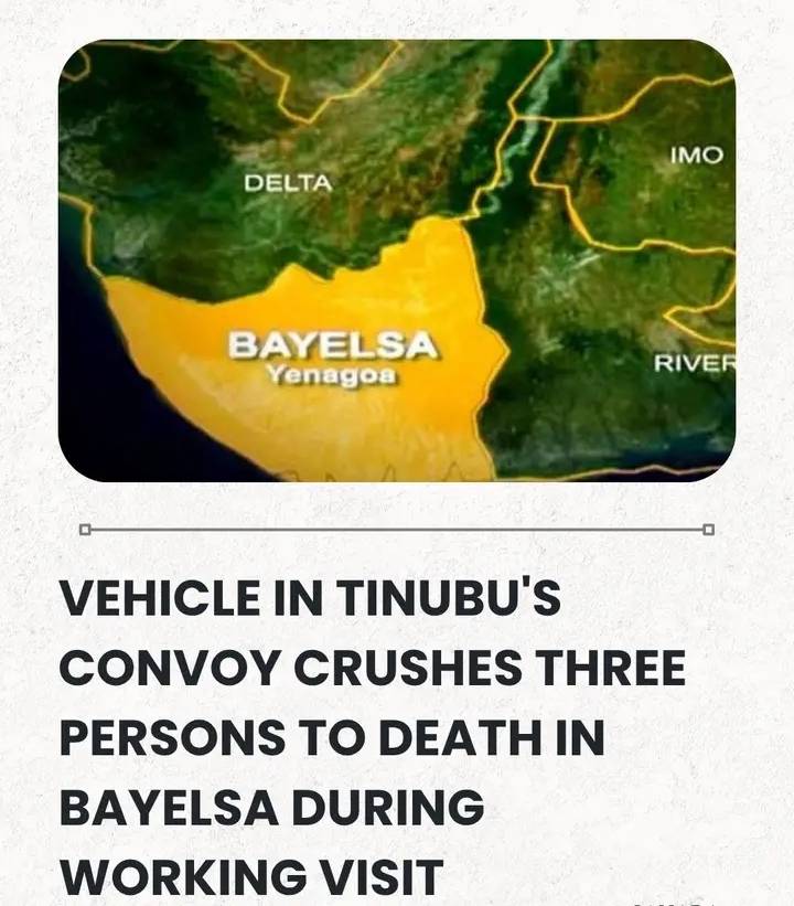 Vehicle In Tinubu's Convoy Crushes Three Persons To Death In Bayelsa During Working Visit