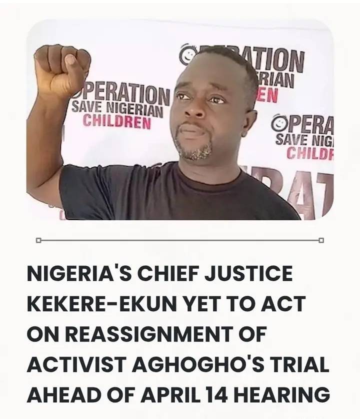 Nigeria's Chief Justice Kekere-Ekun Yet To Act On Reassignment Of Activist Aghogho's Trial Ahead Of...