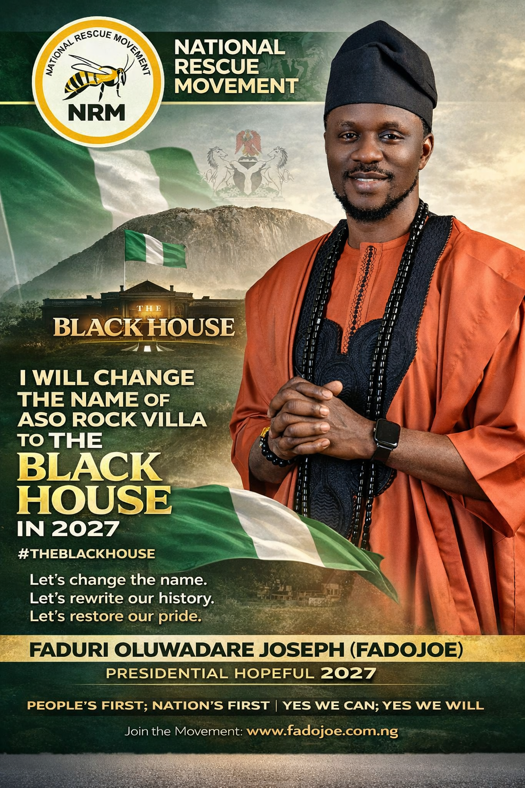 When I become Nigerian President, i will replace Aso Rock with the name The Black People's Villa....