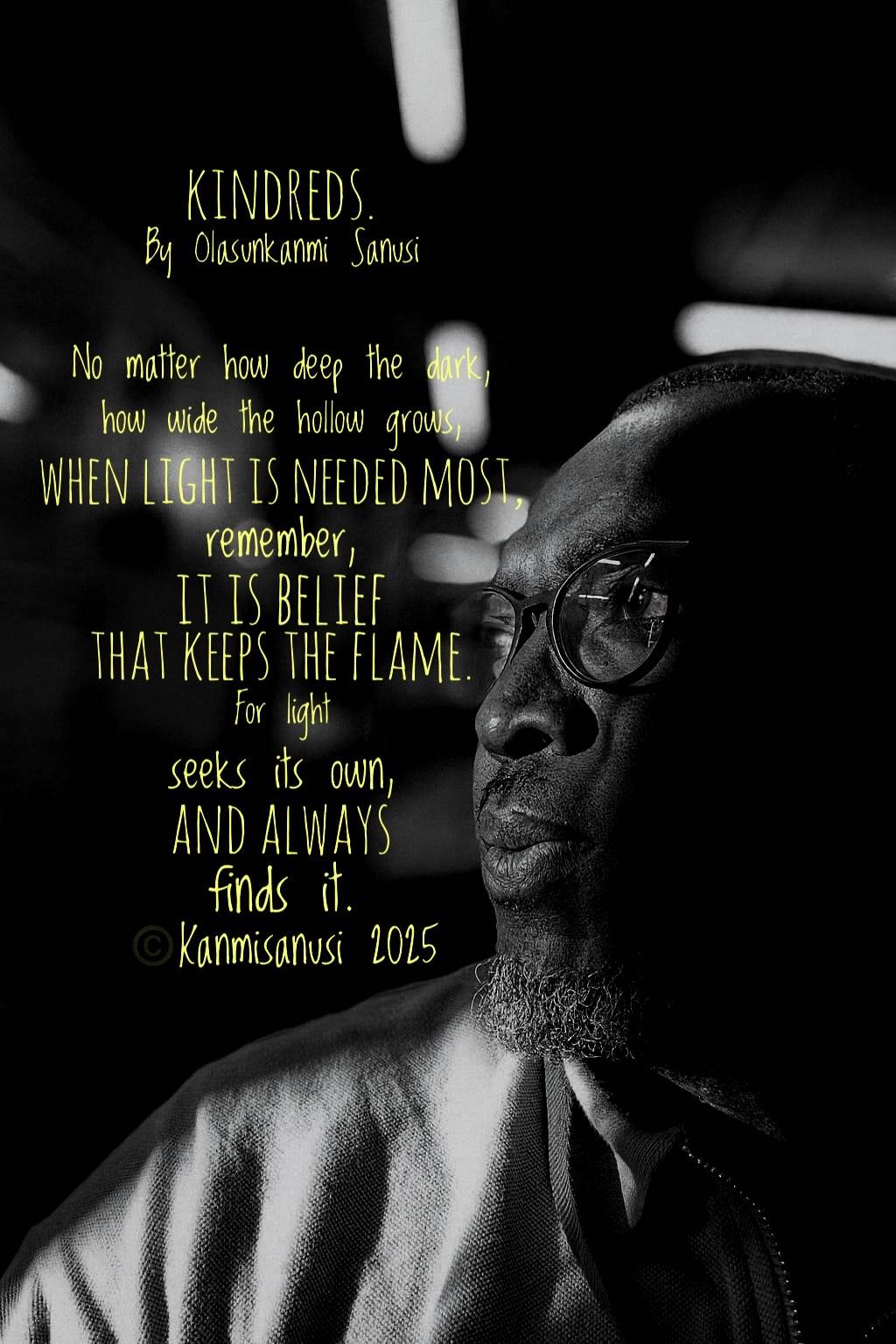 Kindreds.
By Olasunkanmi Sanusi
No matter how deep the dark,
how wide the hollow grows,
when light...