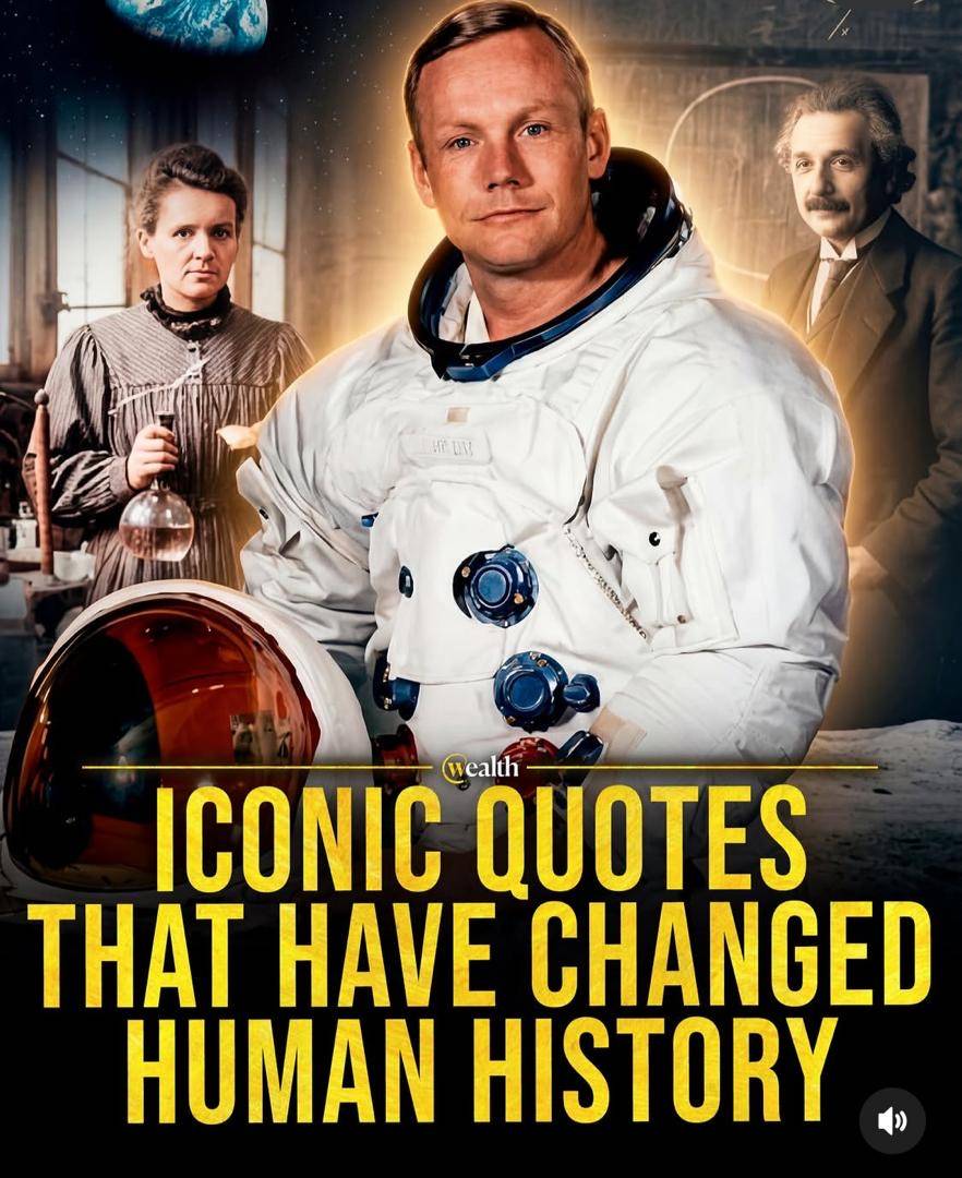 Iconic quotes that have changed human history. 

A thread!