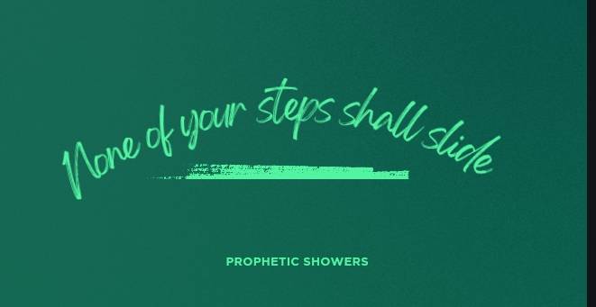 ๐ง PROPHETIC SHOWERS | MARCH 7TH, 2026
NONE OF YOUR STEPS SHALL SLIDE |
๐ PSALM 37:31:
The law of...