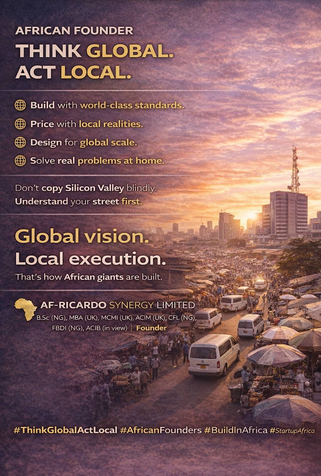 African Founders,
Think Global & Act Local
Build with worldclass standards
Price with local realit...