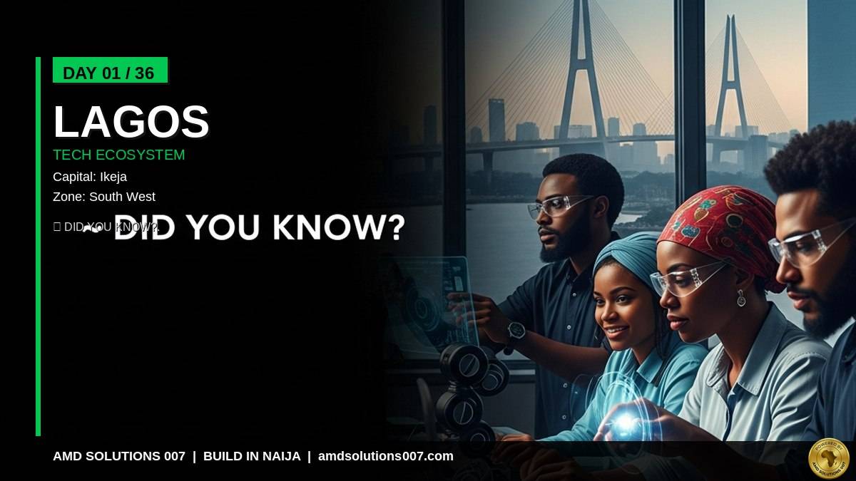 ๐ฏ DAY 1/36: LAGOS TECH ECOSYSTEM ๐
INTEL BRIEF:
๐ Capital: Ikeja
๐ Zone: South West
๐ผ Tech Hub...