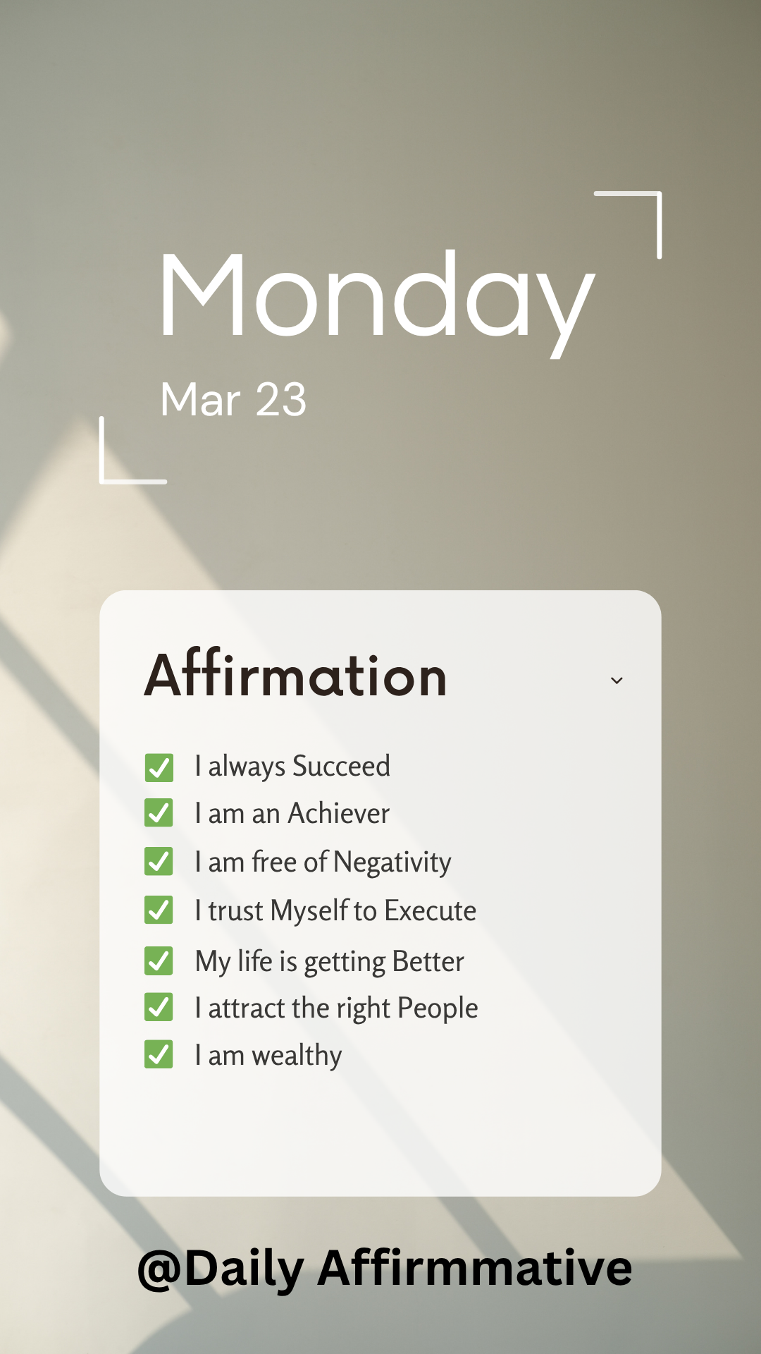 I always succeed.
Success flows through my actions, my mindset, and my persistence.
I am an achieve...