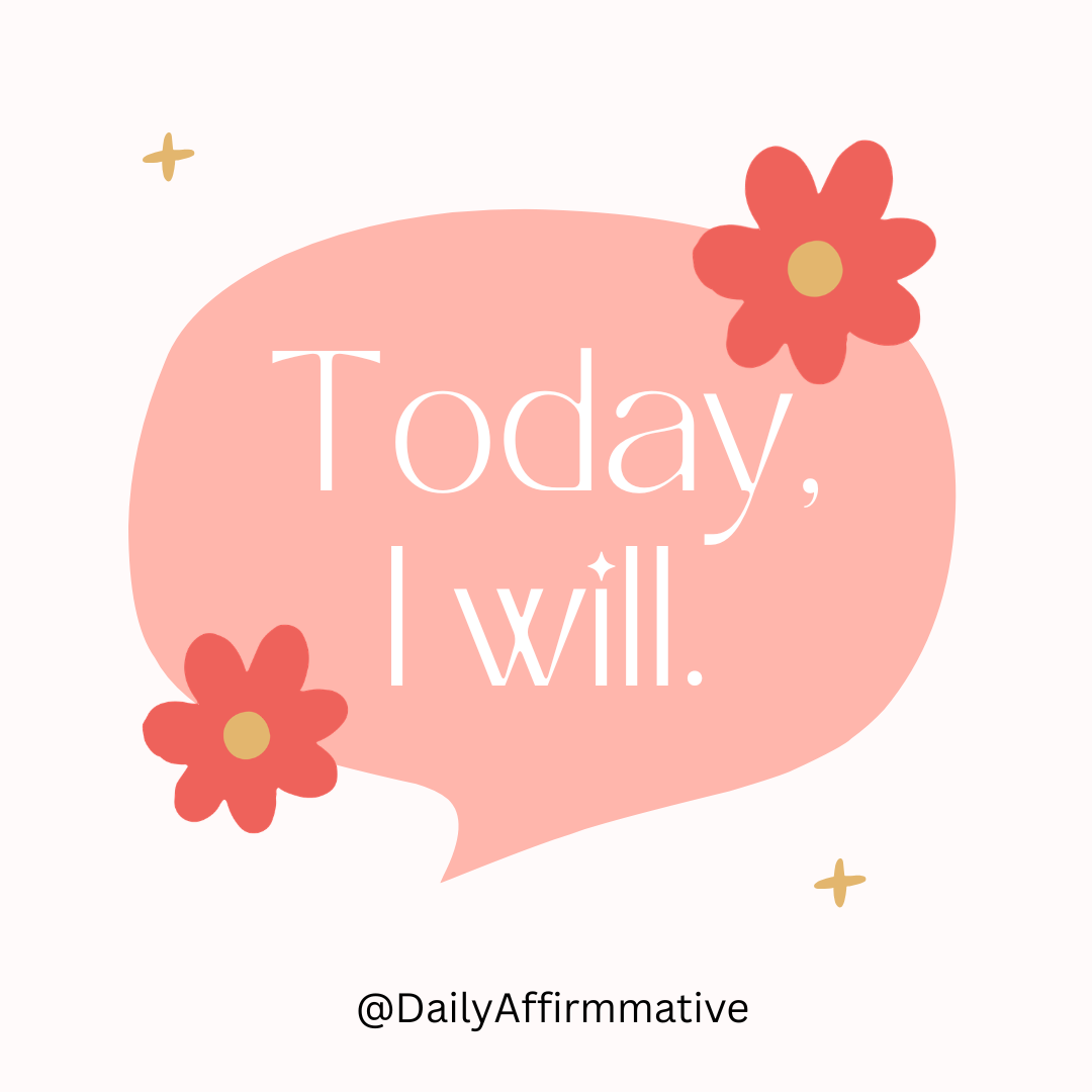 Say to yourself:
"Today, I will show up as my best self.
Today, I will focus on what truly matters....