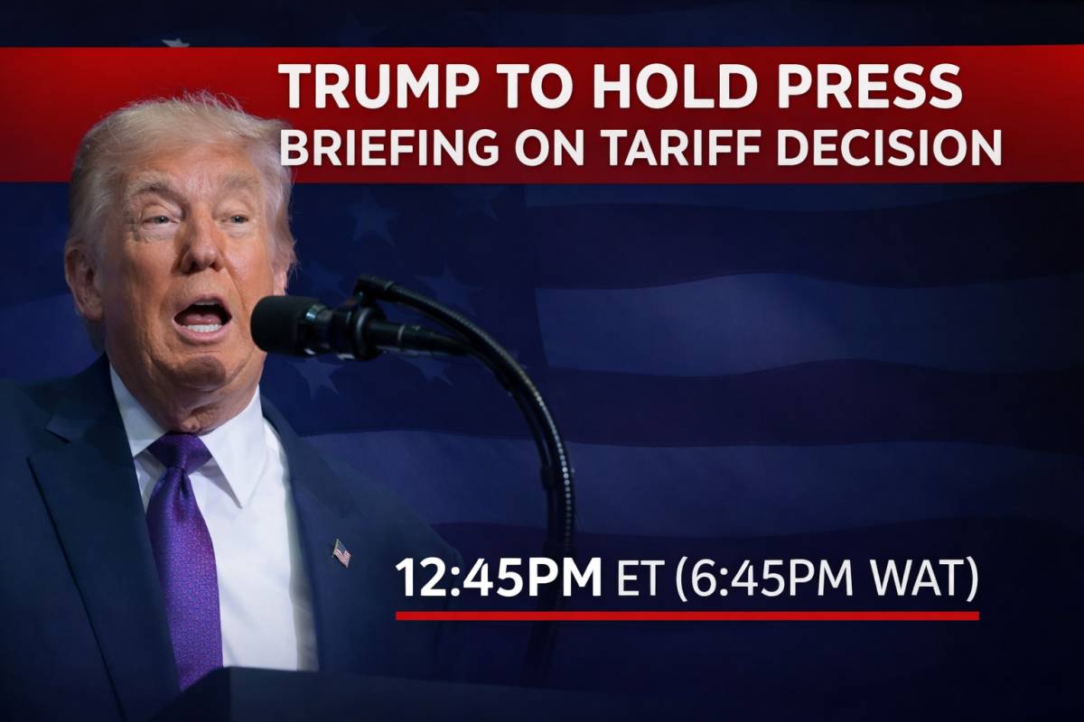 Trump Press Briefing at 6:45pm Lagos time