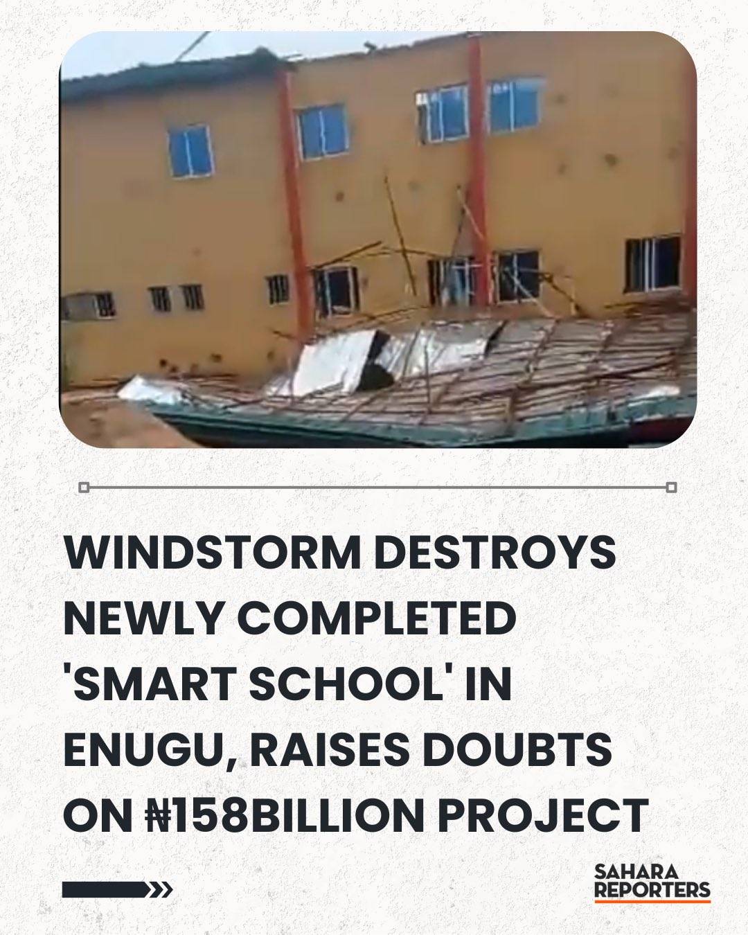 Windstorm Destroys Newly Completed 'Smart School' In Enugu, Raises Doubts On ₦158billion Project