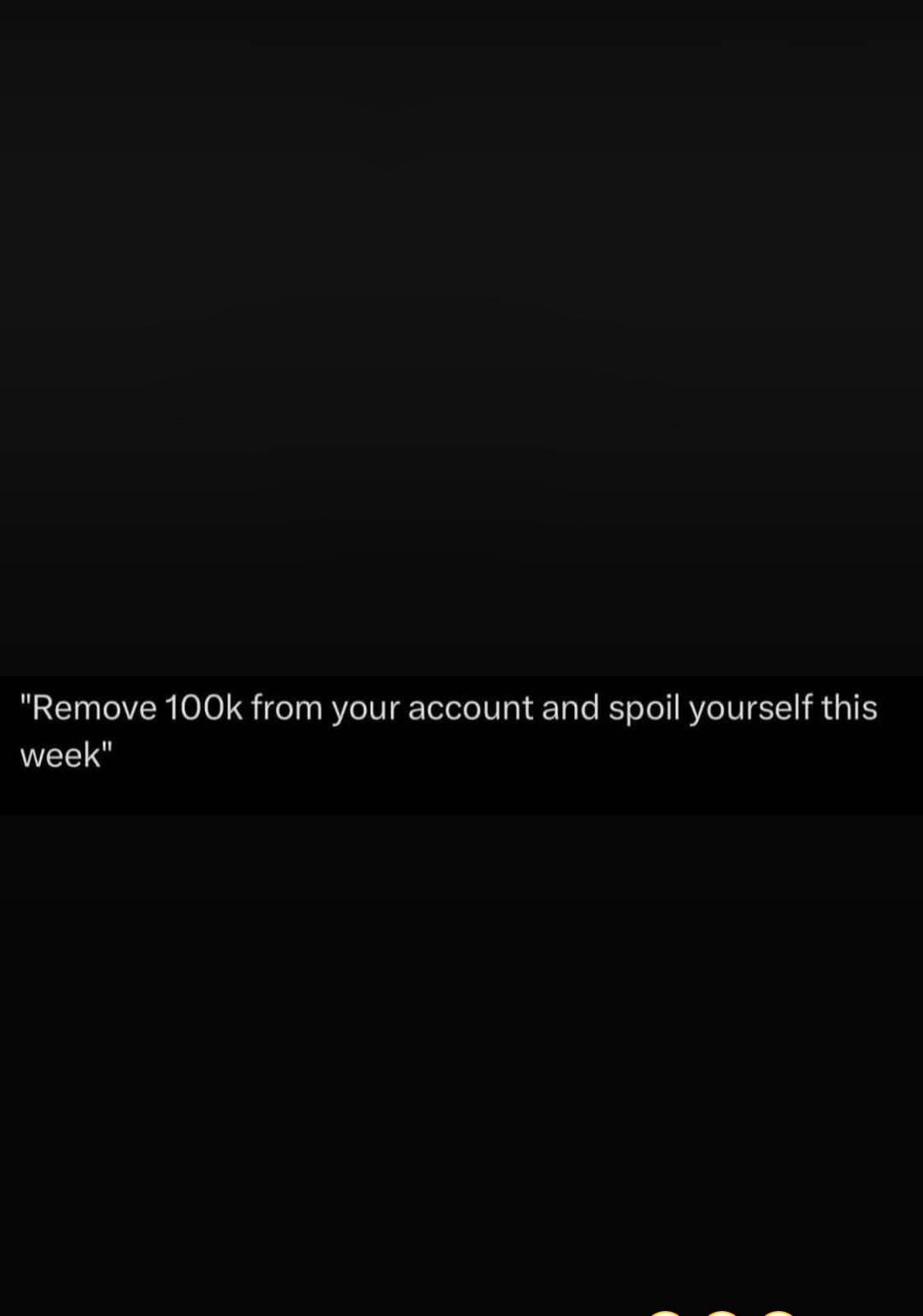 I should spoil myself ke!
You mean I should remove 100k from the #50 in my account?
Good night y’al...