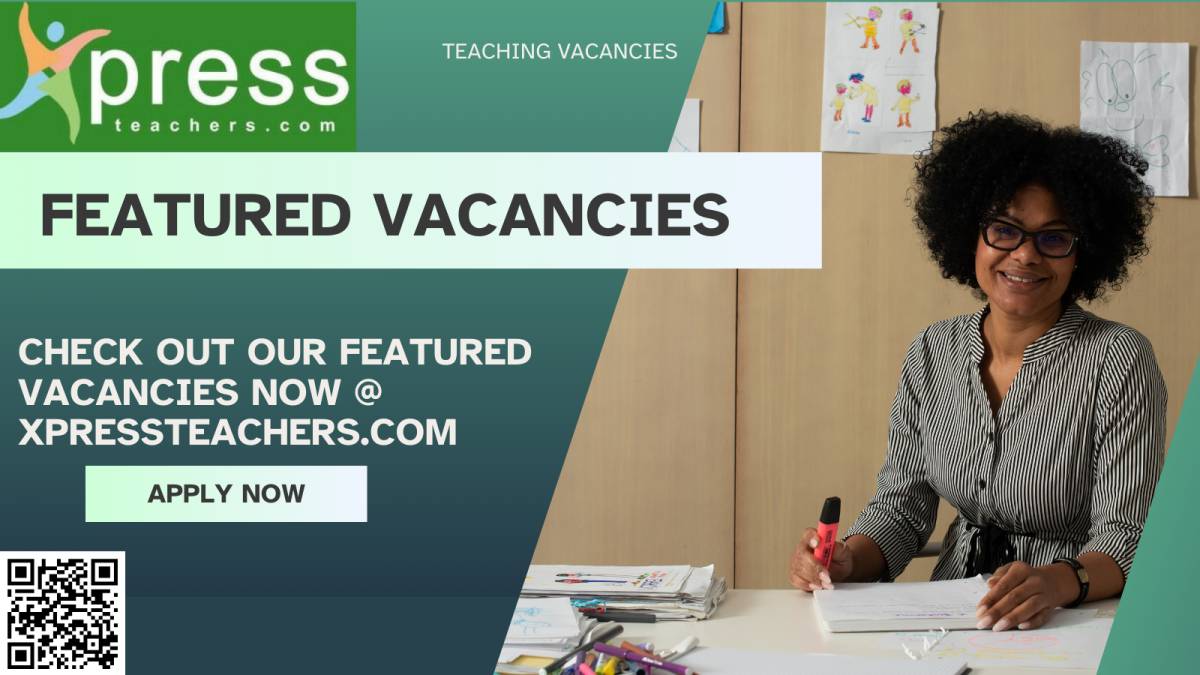 WE HAVE TEACHING VACANCIES WITH IMMEDIATE START DATES - VISIT OUR FEATURED VACANCIES @ XPRESSTEACHER...