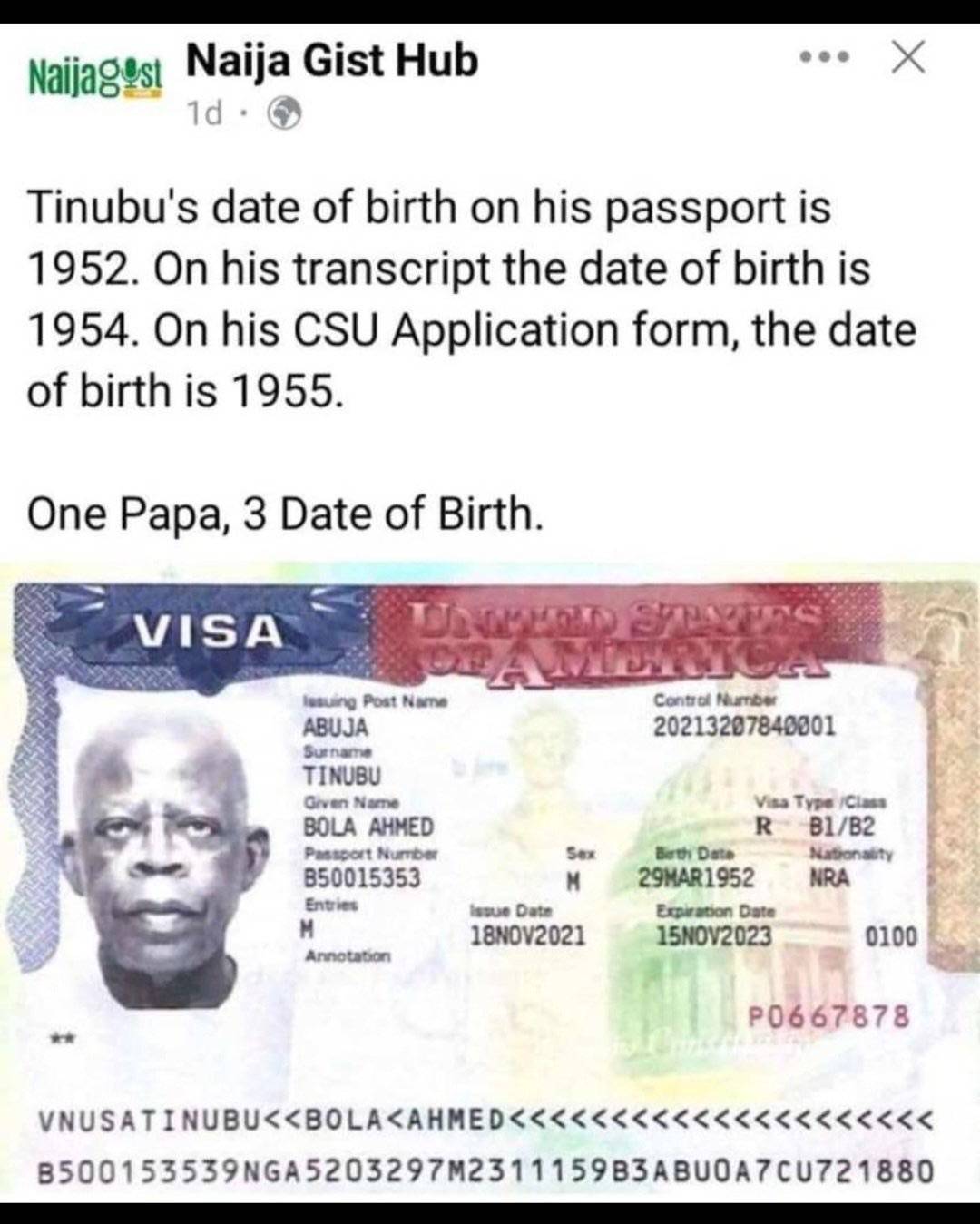 How old is Tinubu?
1952 on his passport
1954 on his transcript
1955 on his CSU application form.