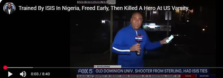Trained by ISIS in Nigeria, freed early, then killed a hero at a US varsity. The USA values the live...