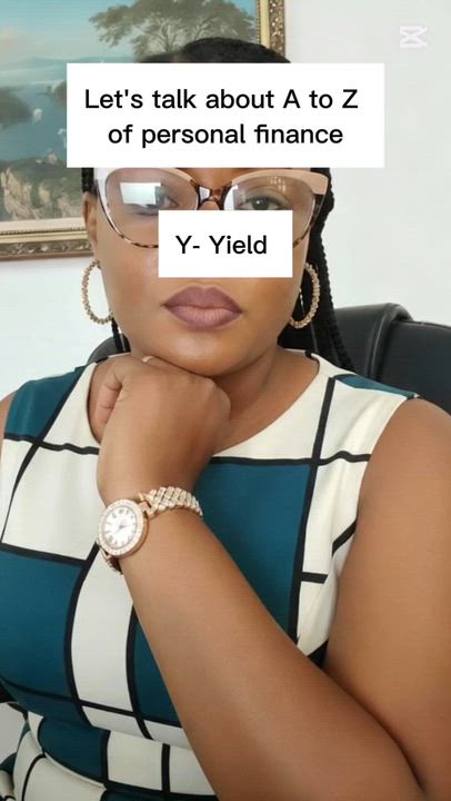 Let's start with the basics, here's letter Y- Yield.

A lot of you are having money troubles eithe...