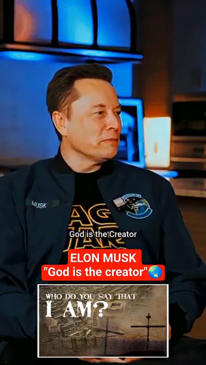 😊 Do you believe in God? ELON MUSK: "God is the creator. I believe this universe came from somethin...