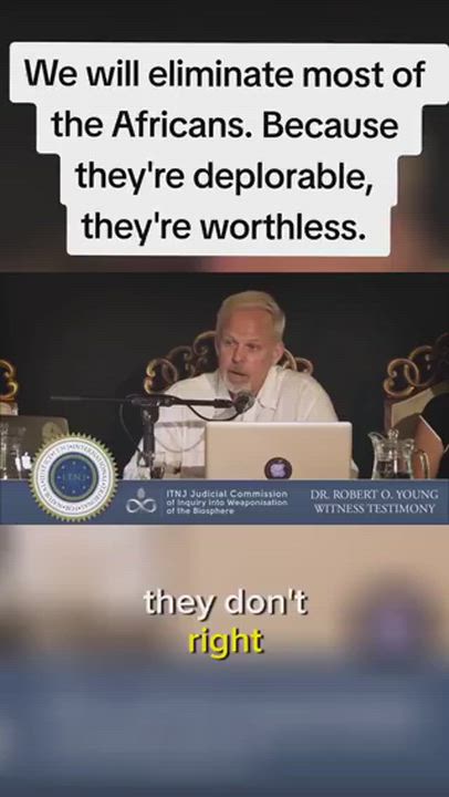 We'll eliminate most of Africans because they're deplorable, they're worthless, they're not part of...