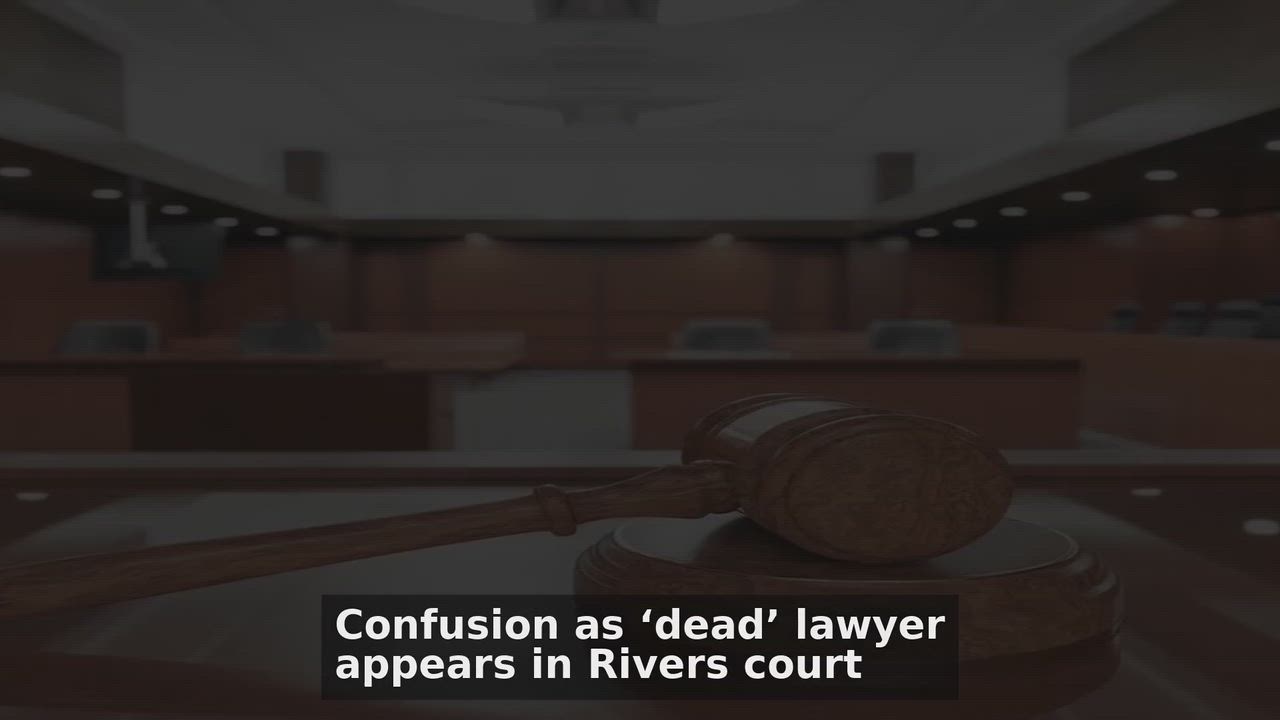Top 10 Port-Harcourt headlines 🚀🚀 to discuss :
1. Confusion as ‘dead’ lawyer appears in Rivers co...