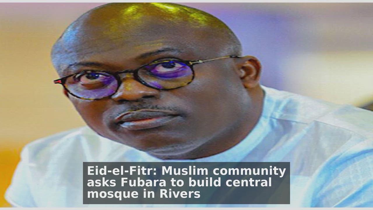 Top 10 Port-Harcourt headlines 🚀🚀 for discussion :
1. Eid-el-Fitr: Muslim community asks Fubara t...