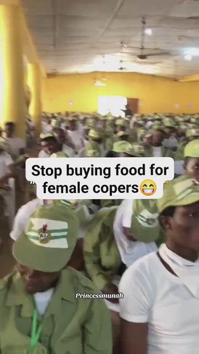 “If you like a female corp member, Stop buying food all the time, open your mouth and talk”

~ NYSC...