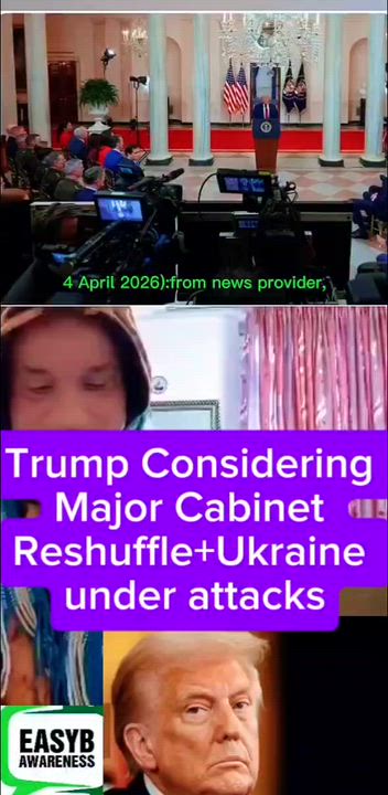 Trump Considering Major Cabinet Reshuffle+Ukraine under attacks