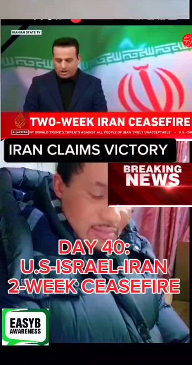 DAY 40:                                     IRAN CLAIMS VICTORY U.S-ISRAEL-IRAN 2-WEEK CEASEFIRE